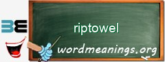 WordMeaning blackboard for riptowel